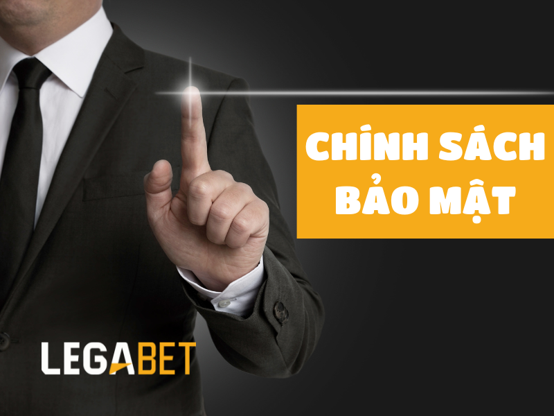Chính sách bảo mật LEGABET