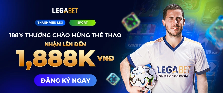 Thưởng chào mừng thành viên mới tại LEGABET